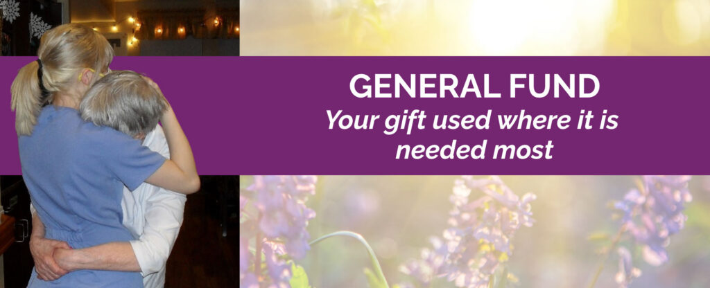 General fund - your gift used where it is needed most